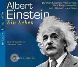 Albert Einstein: Ein Leben