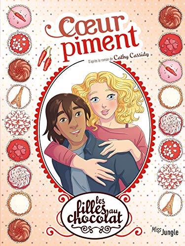 Les filles au chocolat. Vol. 10. Coeur piment