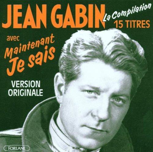 Jean Gabin,Maintenant Je Sais