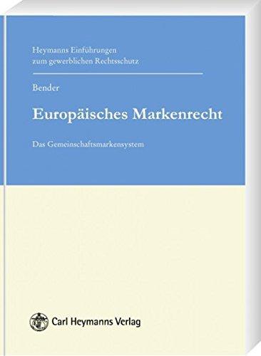 Europäisches Markenrecht: Das Gemeinschaftsmarkensystem