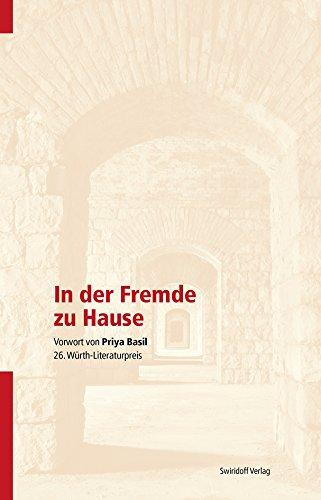 In der Fremde zu Hause: 26. Würth - Literaturpreis