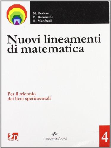 Nuovi lineamenti di matematica. Per il triennio dei licei sperimentali: 4