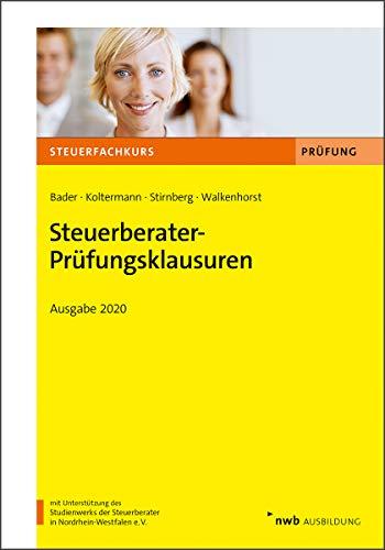 Steuerberater-Prüfungsklausuren: Ausgabe 2020 (Steuerfachkurs)