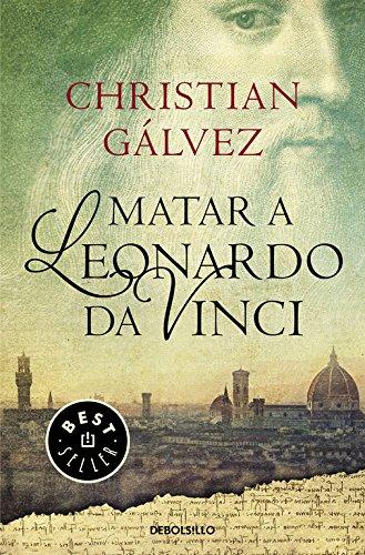 Matar a Leonardo da Vinci (BEST SELLER, Band 26200)