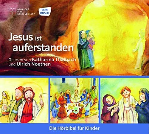 Jesus ist auferstanden: Reihe: Die Hörbibel für Kinder