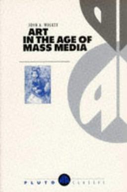 Art in the Age of Mass Media (Pluto Classics)