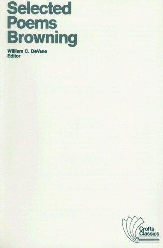 Selected Poems of Robert Browning (Crofts Classics)