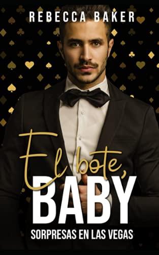 El bote, baby: Sorpresas en Las Vegas (Las Vegas Lovestories, Band 1)