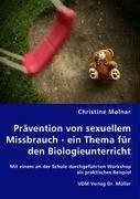 Prävention von sexuellem Missbrauch - ein Thema für den Biologieunterricht