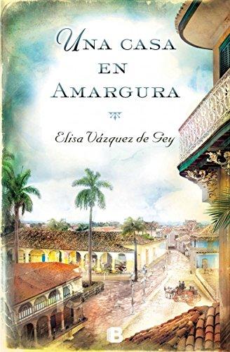 Una casa en amargura (Grandes novelas)