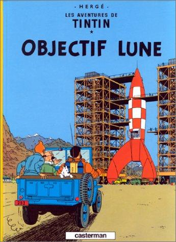 Les aventures de Tintin. Vol. 16. Objectif Lune