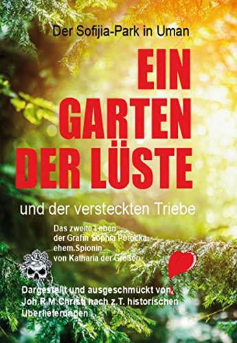 Ein Garten der Lüste: und der versteckten Triebe