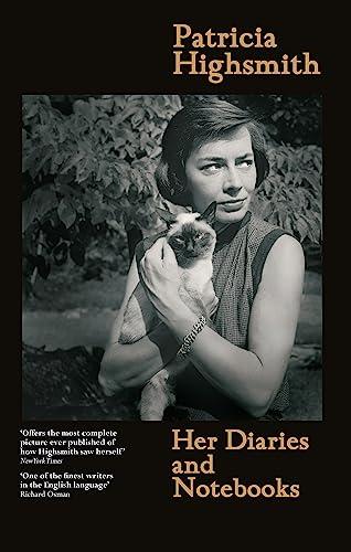 Patricia Highsmith: Her Diaries and Notebooks