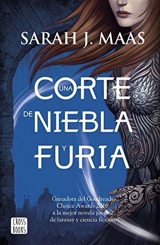 Una corte de rosas y espinas 2. Un corte de niebla y furia (Crossbooks)