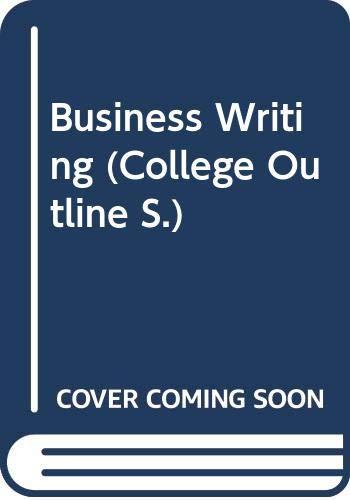 Business Writing (College Outline S.)