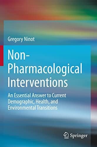 Non-Pharmacological Interventions: An Essential Answer to Current Demographic, Health, and Environmental Transitions