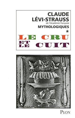 Mythologiques. Vol. 1. Le cru et le cuit