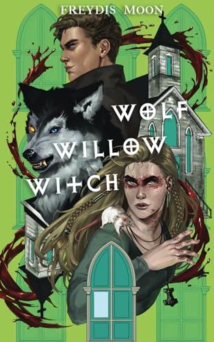 Wolf, Willow, Witch (The Gideon Testaments, Band 2)