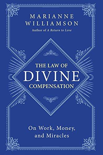 The Law of Divine Compensation: On Work, Money, and Miracles