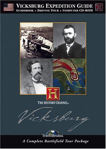 Vicksburg Expedition Guide: The Modern Way to Tour the Battlefield of Vicksburg