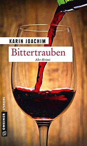 Bittertrauben: Kriminalroman (Kriminalromane im GMEINER-Verlag)