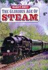 The Glorious Age of Steam (Readers Digest)