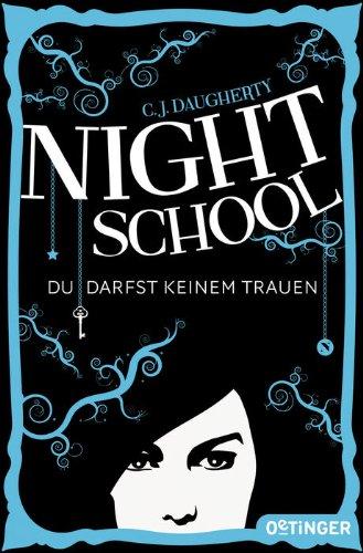 Night School. Du darfst keinem trauen.: Band 1