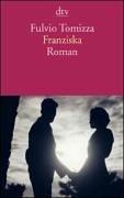 Franziska: Eine Geschichte aus dem 20. Jahrhundert