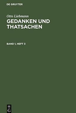 Gedanken und Thatsachen, Band 1, Heft 3, Gedanken und Thatsachen Band 1, Heft 3