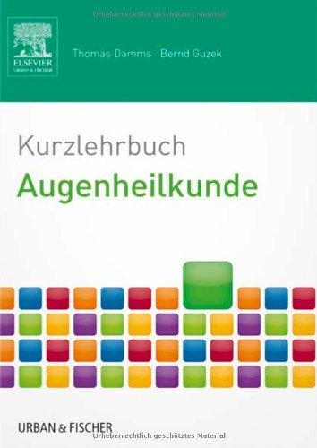 Kurzlehrbuch Augenheilkunde