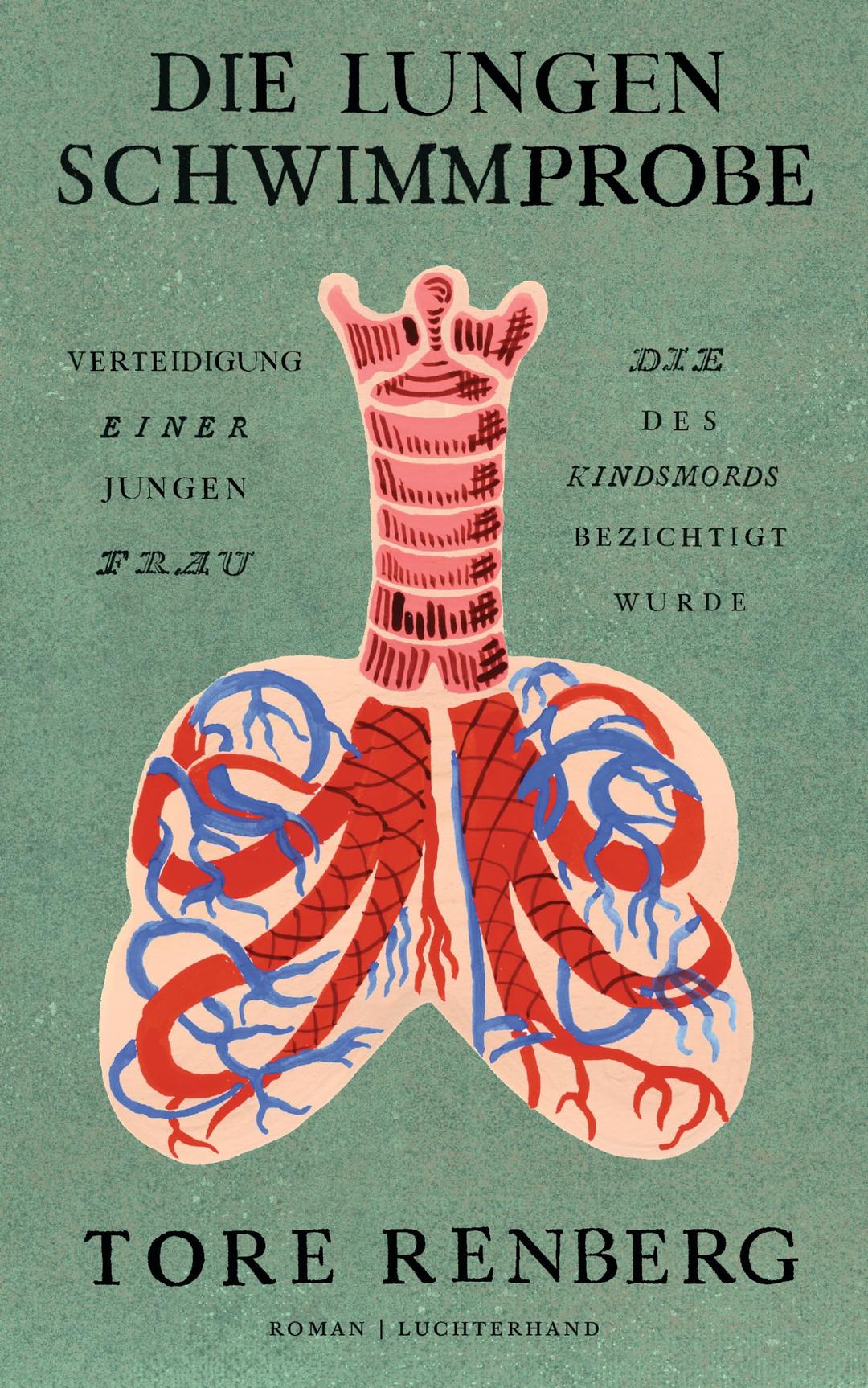 Die Lungenschwimmprobe: Verteidigung einer jungen Frau, die des Kindsmords bezichtigt wurde - Roman