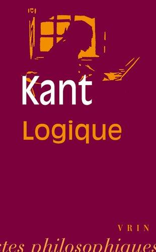 Emmanuel Kant: Logique (Bibliotheque Des Textes Philosophiques - Poche)