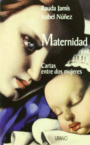 Maternidad : cartas entre dos mujeres (Crecimiento personal)