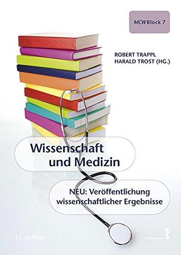 Wissenschaft und Medizin: Ein Lehrbuch für das erste Spezielle StudienModul (SSM1) MCW Block 7