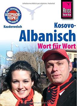 Reise Know-How Kauderwelsch Kosovo-Albanisch - Wort für Wort: Kauderwelsch-Sprachführer Band 221