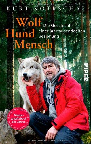 Wolf - Hund - Mensch: Die Geschichte einer jahrtausendealten Beziehung