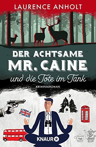 Der achtsame Mr. Caine und die Tote im Tank: Kriminalroman (Vincent Caine ermittelt, Band 1)