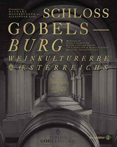 Schloss Gobelsburg: Weinkulturerbe Österreichs