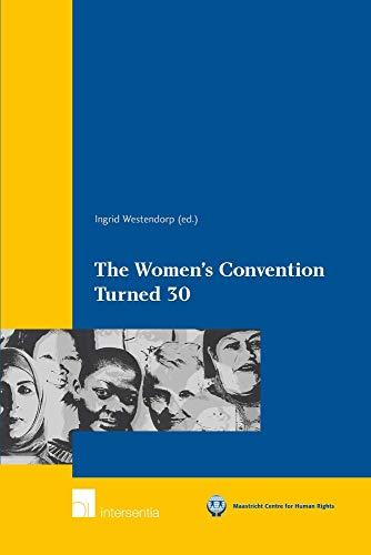 The Women's Convention Turned 30: Achievements, Setbacks, and Prospects (Maastricht Series in Human Rights)