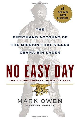 No Easy Day: The Firsthand Account of the Mission that Killed Osama Bin Laden