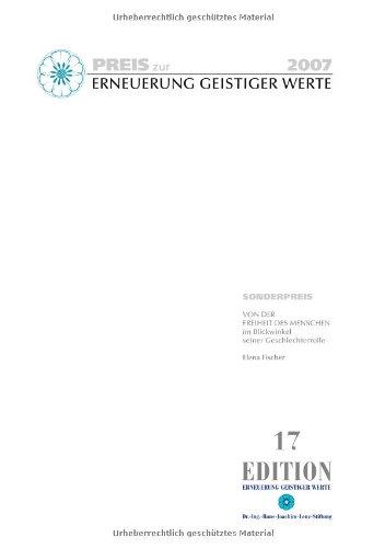 Preis zur Erneuerung geistiger Werte 2007: Von der Freiheit des Menschen im Blickwinkel seiner Geschlechterrolle