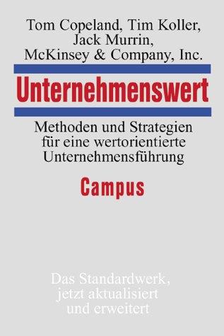 Unternehmenswert: Methoden und Strategien für eine wertorientierte Unternehmensführung