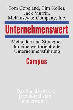 Unternehmenswert: Methoden und Strategien für eine wertorientierte Unternehmensführung