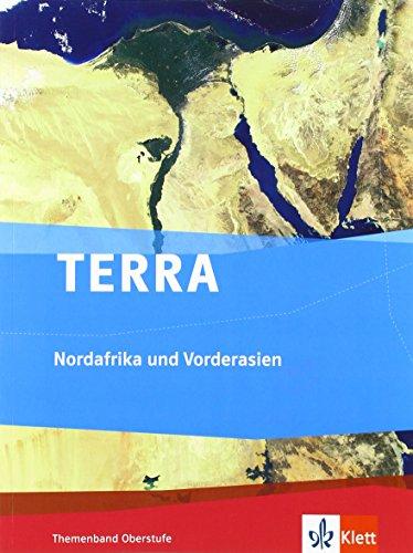 TERRA Nordafrika und Vorderasien: Themenband Oberstufe