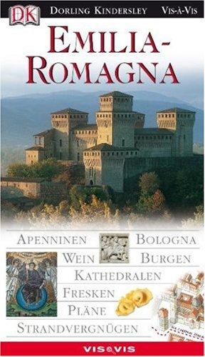 Emilia-Romagna. VIS a VIS: Apenninen, Bologna, Wein, Burgen, Kathedralen, Fresken, Pläne, Strandvergnügen