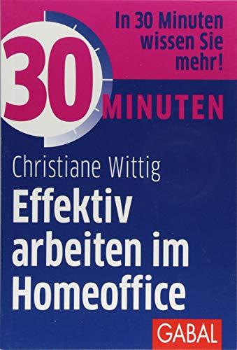 30 Minuten Effektiv arbeiten im Homeoffice