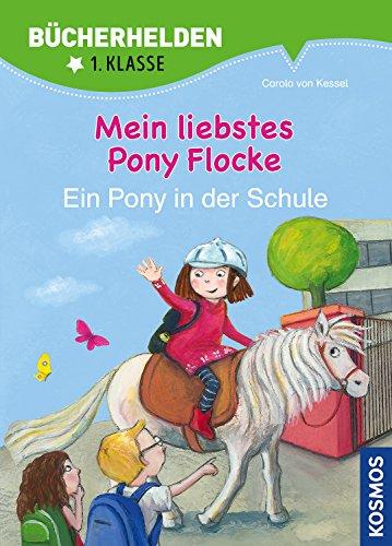 Mein liebstes Pony Flocke, Ein Pony in der Schule, Bücherhelden, Band 2