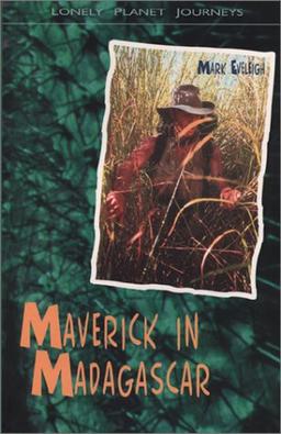 Maverick in Madagascar (Lonely Planet Travel Literature)