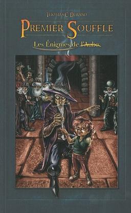 Les énigmes de l'aube. Vol. 1. Premier souffle