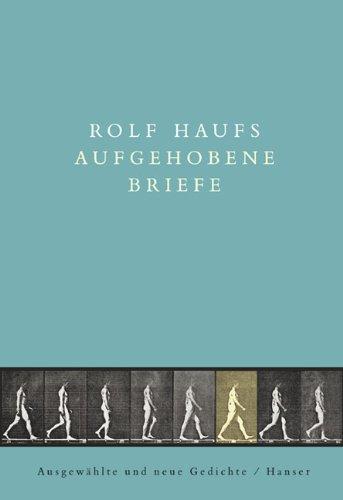 Aufgehobene Briefe. Ausgewählte und neue Gedichte